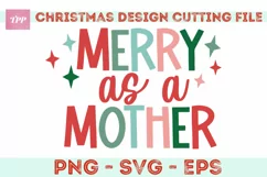 Merry as a Mother svg- Funny Holiday SVG Product Image 3