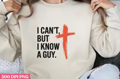 I CAN T BUT I KNOW A GUY PNG, Jesus Sublimation PNG Product Image 3