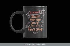 It Doesn't Matter How Slow You Go as Long as You Don't Stop Product Image 1