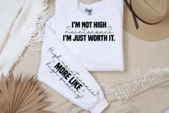 I&#039;m not high maintenance i&#039;m just worth it sleeve SVG Product Image 2