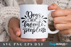 Dogs Are My Favorite People SVG | Dog Lover SVG Product Image 2