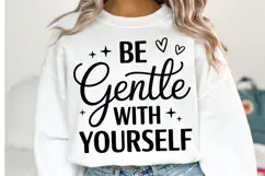 Be Gentle with yourself Svg | Svg Cut Files | Shirt Svg Product Image 2