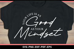 Your life is as good as your mindset, Inspirational quotes Product Image 2