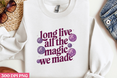 Long live all the magic PNG, Magical Sublimation PNG Product Image 3