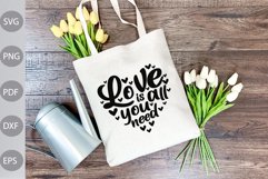 Love is all you need SVG Cut Files/ Valentine Quote SVG Product Image 2