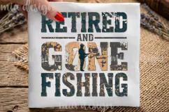 Retired And Gone Fishing PNG Distressed Fisher Sublimation Product Image 3