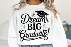 Dream Big Graduate svg | Graduation Svg | Shirt Svg Product Image 1