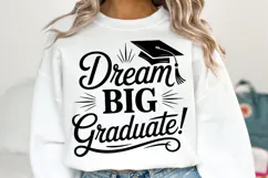 Dream Big Graduate svg | Graduation Svg | Shirt Svg Product Image 1