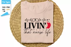 Livin' That Nurse Life SVG Design | Nurse Quotes SVG Design Product Image 2