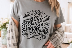 Busy Being A Dog Mama Svg, Dog Mom Svg, Funny Dog Lover Svg. Product Image 3