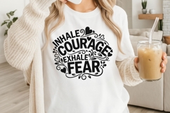 Inhale Courage Exhale Fear Svg, Motivational Self Love Svg. Product Image 3