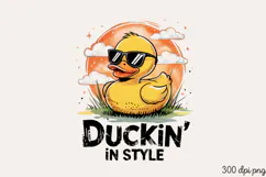 DUCKIN' IN STYLE PNG, Sarcastic Duck Sublimation PNG Product Image 1