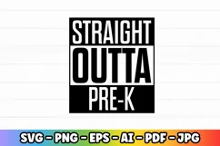 Straight Outta Pre-k | Pre-k Preschool Kindergarten | SVG Product Image 2