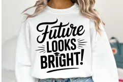 Future looks Bright Svg | Graduation Svg | Shirt Svg Product Image 1