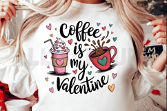 Coffee Is My Valentine Design With Hearts And Cups Product Image 2