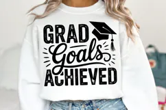 Grad Goals Achieved svg | Graduation Svg | Shirt Svg Product Image 1