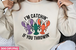 I M CATCHIN&#039; IF YOU PNG, Mardi Gras Sublimation PNG Product Image 1