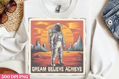 Dream Believe Achieve PNG, Astronaut Sublimation PNG Product Image 1