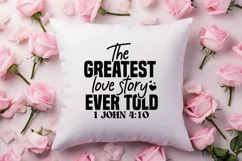 The greatest love story ever told 1 john 4:10 SVG Product Image 2