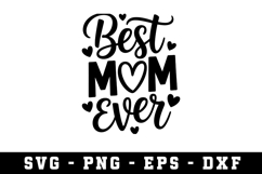 Best Mom Ever Svg |Mother Day SVG Cut files | Cricut Product Image 1