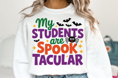 My Students are Spook Tacular Svg | Halloween | Shirt Svg Product Image 1