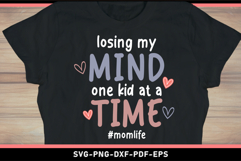 Losing my mind one kid at a time SVG, Funny Mom Shirt SVG Product Image 2
