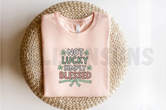 Not Lucky Simply Blessed PNG, St. Patrick Sublimation PNG Product Image 2