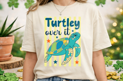 Turtley Over It SVG PNG, Funny Turtle T Shirt Product Image 2
