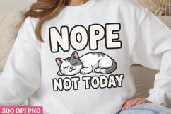 Nope not today PNG, Funny Cat Lover Sublimat Product Image 1