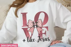 Love like jesus PNG, Coquette Valentines Day Sublim Product Image 1