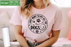 I Just Want To Pet All The Dogs SVG Cut File | Funny Dog SVG Product Image 2