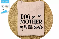 Dog Mother Wine Lover SVG Cut File | Wine Glass SVG Design Product Image 2