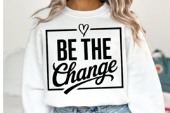 Be the change Svg Design | Svg Cut Files | Shirt Svg Product Image 1