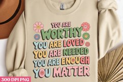 You Are Worthy You Are PNG, Mental Health Sublimation PNG Product Image 2