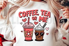 Coffee Tea or Me PNG, Coffee Lover Sublimation PNG Product Image 2