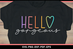 Hello gorgeous, Funny Quotes quotes SVG PNG Product Image 2