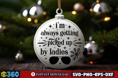 I'm always getting picked up by ladies SVG, Christmas SVG Product Image 2