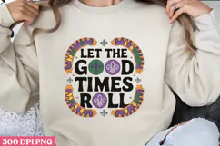 LET THE GOOD TIMES PNG, Mardi Gras Sublimation PNG Product Image 3