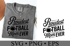 Proudest Football Mom Ever Svg | Game Day Svg | Shirt Svg Product Image 2