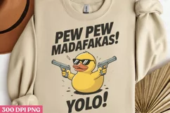 Pew pew madafakas PNG, Funny Duck Sublimation PNG Product Image 1