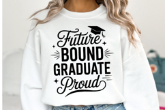 Future Bound Graduate Proud svg | Graduation Svg | Shirt Svg Product Image 2