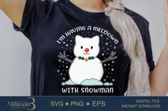 I'm Having a Meldown with Snowman SVG PNG Sublimation Product Image 2