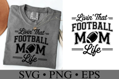 Livin&#039; that Football Mom Life Svg | Game Day Svg | Shirt Svg Product Image 2