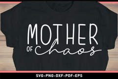 Mother of chaos, Mom Shirt SVG Product Image 2