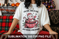 I&#039;m Fine This is fine Sublimation - Christmas PNG Design Product Image 1
