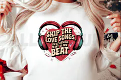 Skip The Love Songs Listen To My Own Beat Graphic Design Product Image 2