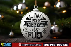 All i want for christmas is fuel SVG, Christmas Ornament SVG Product Image 2