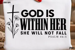 God Is Within Her Psalm 46:5 Shirt PNG, Psalm 46:5 Floral Cr Product Image 2