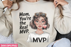 Mom, youre the real PNG, Mothers Day Quotes Sublimation Cl Product Image 1