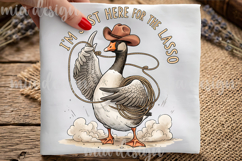 Just Here For The Lasso PNG - Cute Cowboy Goose Sublimation Product Image 1